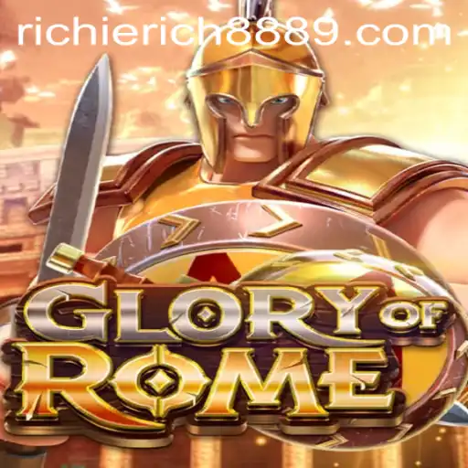 Exploring GloryofRome: A Strategic Adventure with RichieRich888